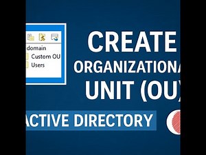 How to Create an Organizational Unit (OU) in Active Directory | Step-by-Step Tutorial