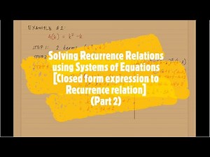 Part 2: Solving Recurrence Relations using Systems of Equations