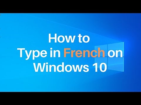 How to Type in French on Windows 10