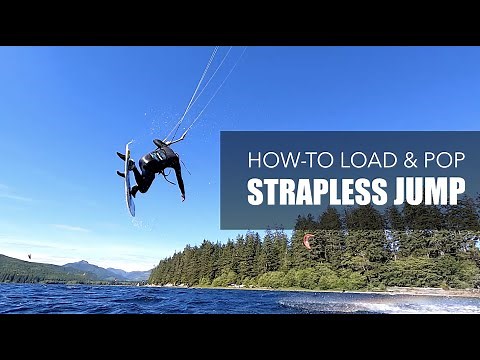 The Load and Pop Strapless Kitesurfing Jump. How-to Tutorial