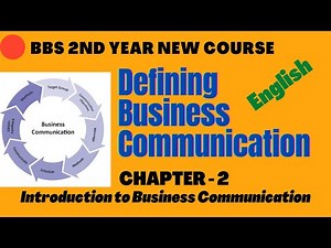 Business Communication || Defining Business Communication || BBS 2nd Year || English New Course