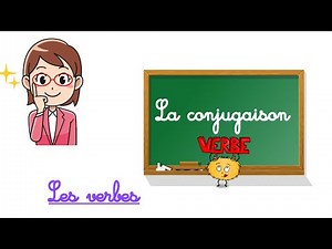 Français - La conjugaison et les trois groupes - Episode 1
