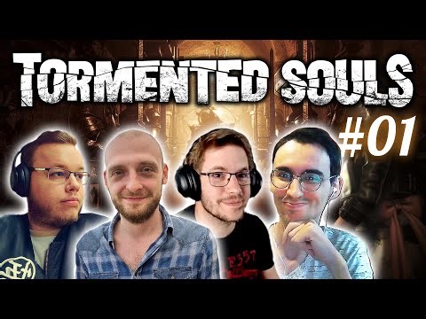 #01 - TORMENTED SOULS - Let's Play FR