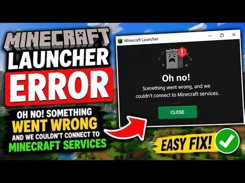 Fix Minecraft Launcher "Oh No! Something Went Wrong" Error | Couldn't Connect To Minecraft Services