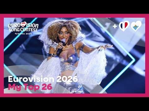 Eurovision 2026 | My Top 26 [NEW: 🇫🇷🇸🇲]