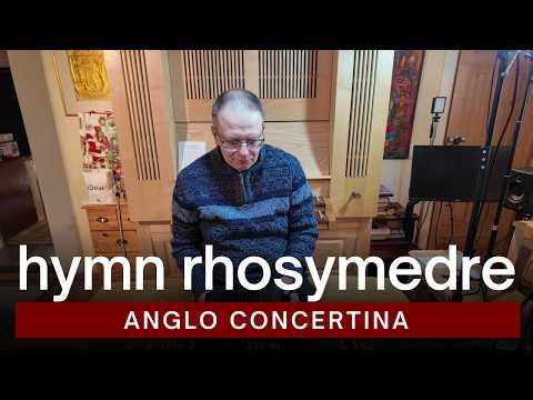 Hymn Rhosymedre - Anglo Concertina