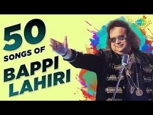 Top 50 Songs of Bappi Lahiri |De De Pyar De |I Am A Disco Dancer |Yaad Aa Raha Hai |Jawani Jan E Man