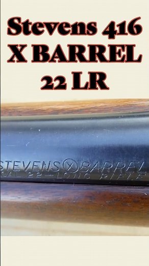 Stevens 416 X Barrel 22LR #22longrifle