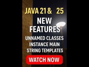 Java 21 & Java 25 New Features Explained |Unnamed Classes, Instance Main & StringTemplates in Action