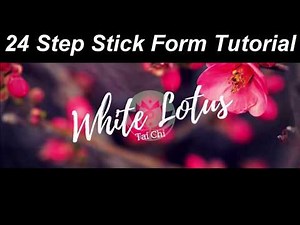 24 Step Stick Form Tutorial | White Lotus Tai Chi