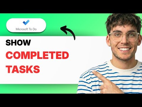 How to Show Completed Tasks in Microsoft To Do [2026 Full Guide]