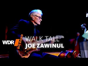Joe Zawinul - Walk Tall | WDR BIG BAND