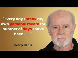 Best Comedian George Carlin Funny And Sarcastic Quotes