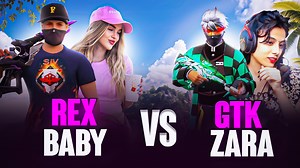 REX BABY VS GTK ZARA GAMING | Rex Gaming