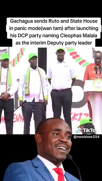 Gachagua sends Ruto and State House in panic mode(wan tam) after launching his DCP party naming Cleophas Malala as the interim Deputy party leader