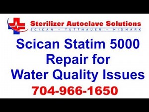 Statim 5000 Repair for Water Quality Issues