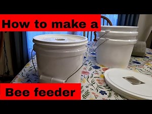 How to Make a Bee Feeder - Easy DIY Bucket Feeder for Beekeepers