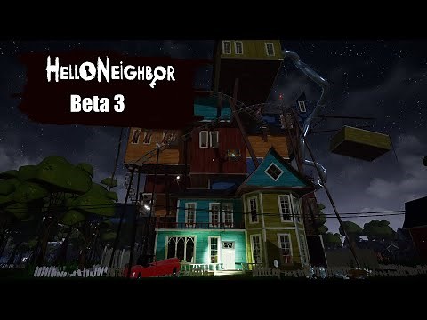 Hello Neighbor Beta 3 Walkthrough