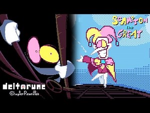 Deltarune Chapter Rewritten: SCAMPTON THE GREAT