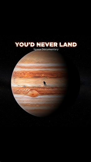 Why You Can’t Land on Jupiter 😳