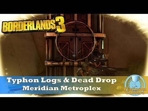 Typhon Logs & Dead Drop Locations - Meridian Metroplex - Borderlands 3