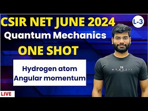 csir net physics june 2024| one shot| quantum mechanics| hydrogen atom| angular momentum algebra
