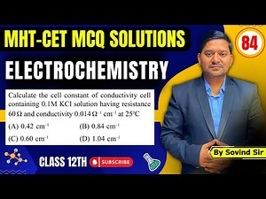 Calculate the cell constant of conductivity | MHT-CET 2024 Questions | Chemistry Solu. | Sovind Sir