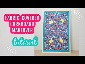 Fabric Covered Cork Board Makeover #corkboardmakeover #bulletinboard