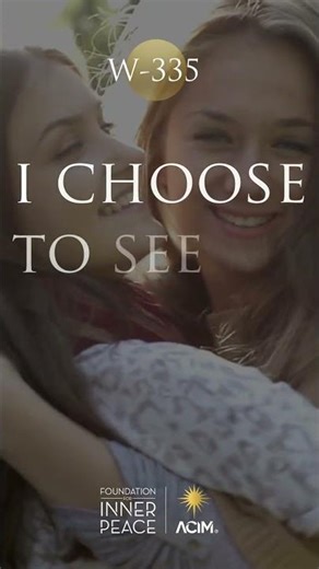 💫Workbook Lesson 335: I choose to see my brother’s sinlessness.💫 #acourseinmiracles #acim #love