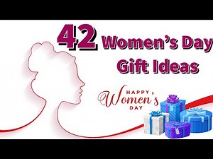 42 Amazing Women's Day Gift Ideas | Women's Day Gifts | Women's Day Gifts 2023