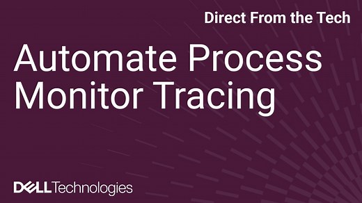 Automate Process Monitor Tracing | Dell US