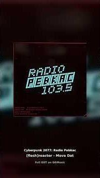 Cyberpunk 2077: Radio Pebkac - [flesh]reactor - Move Dat 🎵 #videogamemusic #shorts