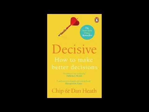 DECISIVE BY CHIP AND DAN HEATH Summary