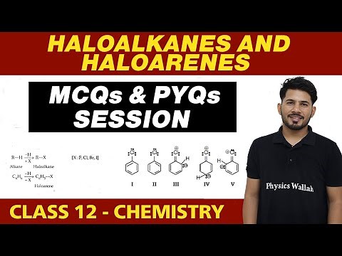 Haloalkanes & Haloarenes : MCQs and PYQs Session | Class 12 NCERT