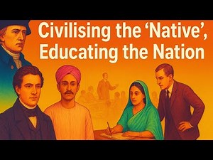 Class 8 History Civilising the Native, Educating the Nation | Full Chapter Explanation in Hindi