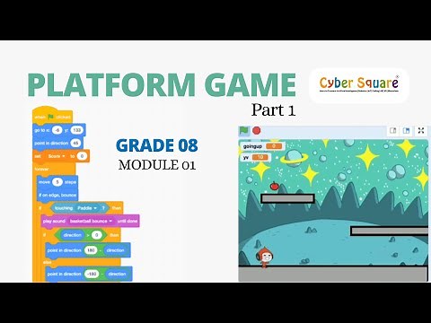 Cyber Square Grade 8 Module 1 - Platform Game part 1