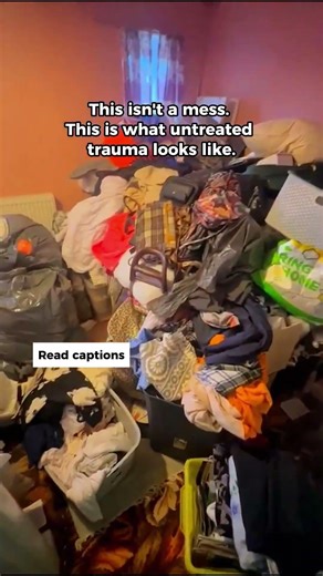 Hoarding is one of the least understood trauma responses