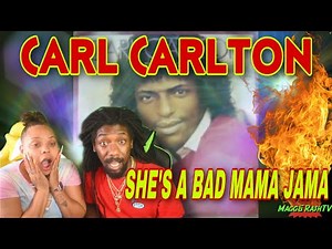 FIRST TIME HEARING Carl Carlton - SHE'S A BAD MAMA JAMA REACTION