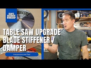 Inexpensive Table Saw UPGRADE - IMPROVE Your Rip Cuts / Blade Dampener / Blade Stiffener - SBW#51