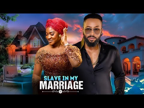 SLAVE IN MY MARRIAGE - | MERCY JOHNSON, FREDERICK LEONARD | -Nigerian Movies 2026 latest full movies