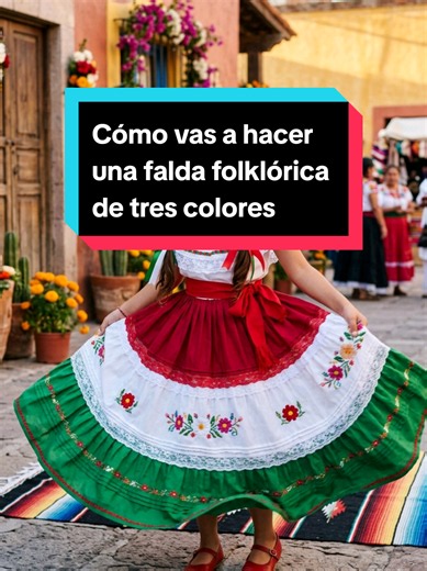 Falda folklórica tres colores: cómo hacer paso a paso