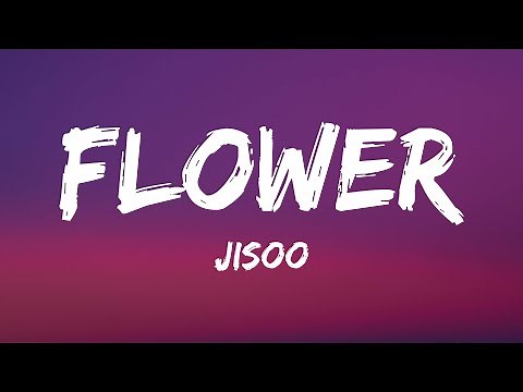 JISOO - FLOWER (Lyrics)