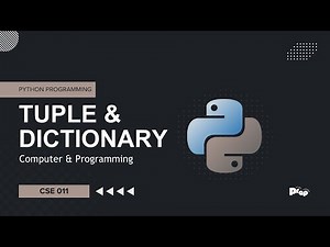 Lecture 06 - Tuple and Dictionary (CSE011)
