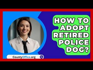 How To Adopt Retired Police Dog? - CountyOffice.org