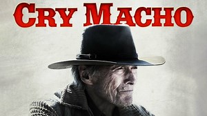 Cry Macho - HBO Max Movie - Where To Watch