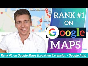 Google Maps For Business | Rank #1 In Google Maps Within 5 Minutes (Google Ads Location Extension)