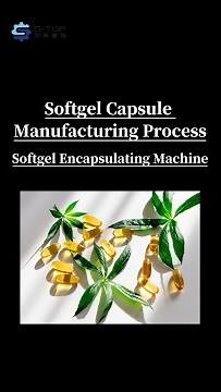 Softgel capsule manufacturing process/Softgel manufacturing process