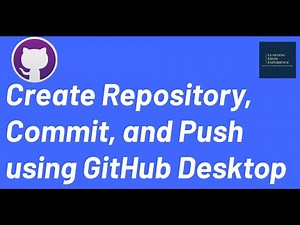 Create Repository, Commit and Push using GitHub Desktop