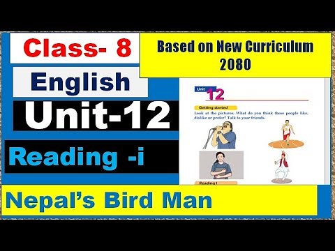 Class 8 English Unit 12 // Reading i // Nepal's Bird Man