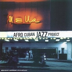 Afro Cuban Jazz Project - Descarga Uno